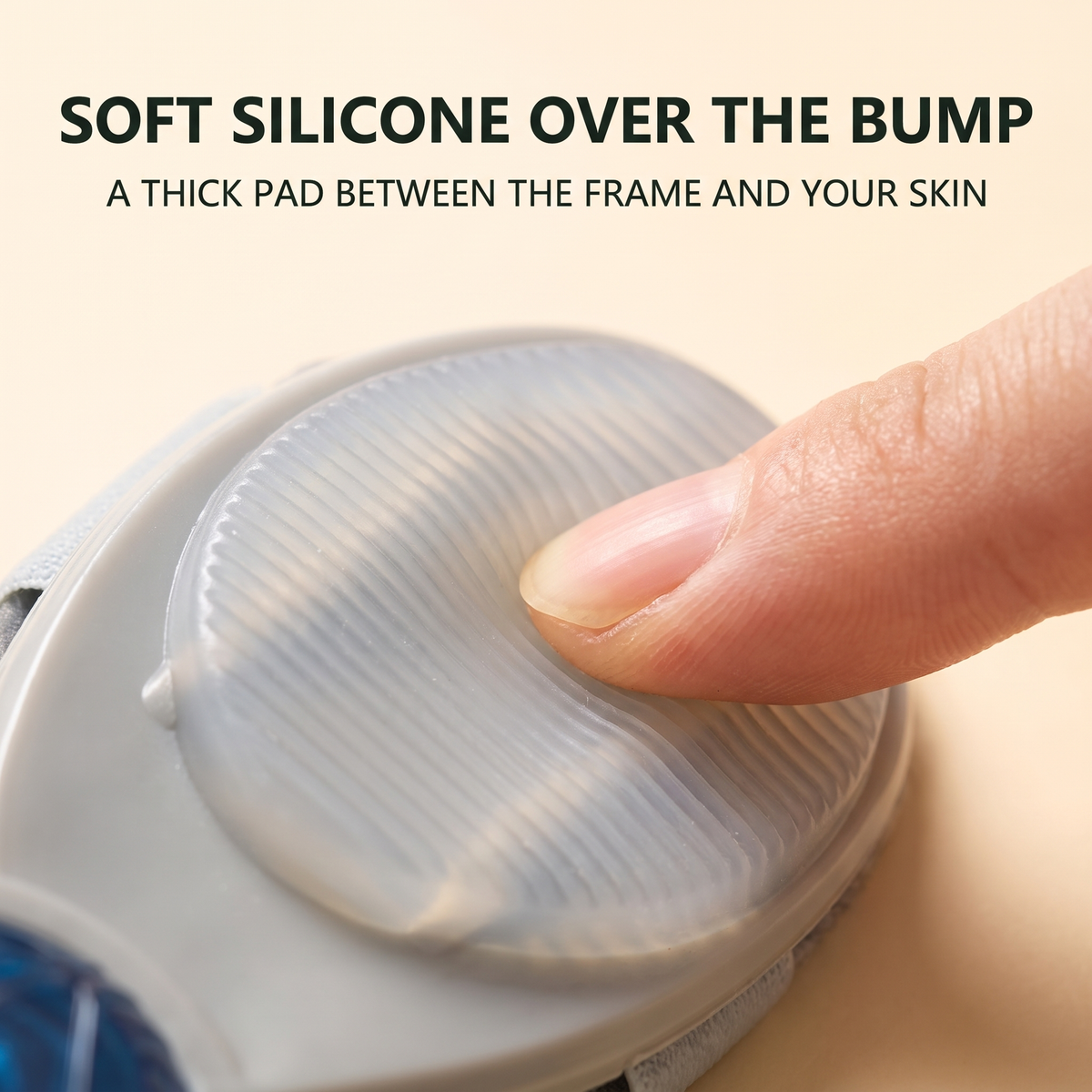 Soft silicone pad over the bump
